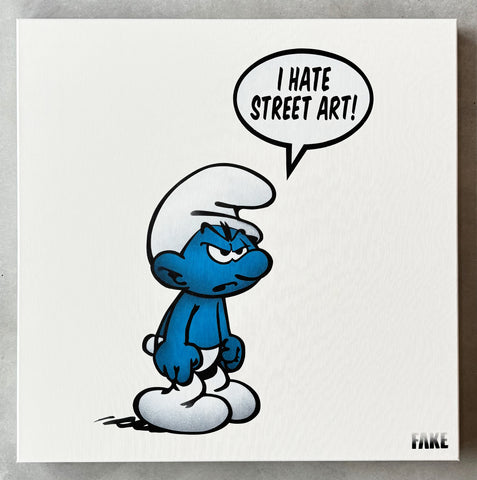 "I Hate Street Art"  Original on canvas